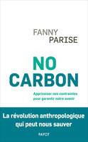 No carbon, Anthropologie d'un monde de contraintes