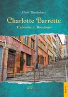 Charlotte Barrette - Traboules et Bouchons