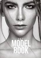 The Model Book - Français, Ton chemin vers le mannequinat : Étape par étape - Confiance en soi, agence de mannequins, castings et emplois.