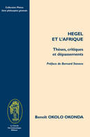 Hegel et l'Afrique - thèses, critiques et dépassements, thèses, critiques et dépassements