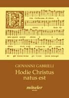 Today Christ is born, Weihnachtsmotette. mixed choir (SSAAT/ATBBB) and basso continuo; instruments ad libitum. Partition.