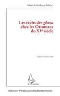 Les récits des ghaza chez les Ottomans du XVe siècle