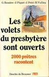 Les volets du presbytère sont ouverts, 2 000 prêtres racontent