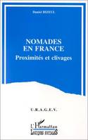 Nomades en France, Proximités et clivages