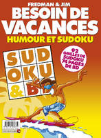 BESOIN DE VACANCES, humour et sudoku