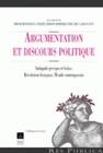 Argumentation et discours politique, Antiquité grecque et latine, Révolution française, monde contemporain