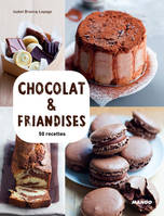 Chocolat & friandises, 50 recettes & 15 vidéos