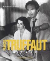 Francois Truffaut au Travail