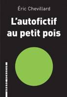 7, L'autofictif au petit pois