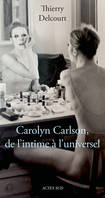 Carolyn Carlson, de l'intime à l'universel