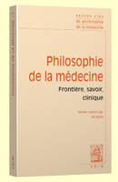 1, Textes clés de philosophie de la médecine, Vol. I: Frontière, savoir, clinique