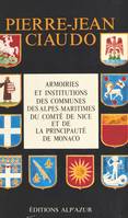 Armoiries et institutions des communes des Alpes-Maritimes, du comté de Nice et de la principauté de Monaco