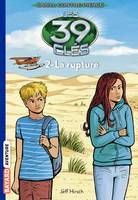 Les 39 clés, Cahill contre Pierce, 2, Les 39 clés - Cahill contre Pierce, Tome 02, La rupture