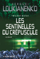 Les Sentinelles du crépuscule, Twilight watch