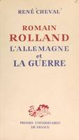 Romain Rolland, l'Allemagne et la guerre