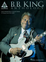 Anthology Guitar Recorded Versions, B.B. King