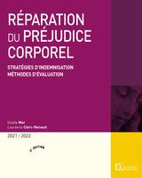 Réparation du préjudice corporel 2021/2022 - 3e ed., Stratégies d'indemnisation . Méthodes d'évaluation