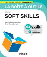 La boîte à outils des soft skills, 63 outils cles en main, 4 tests de compétences
