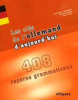 Les clés de l'allemand d'aujourd'hui - 408 repères grammaticaux, Livre