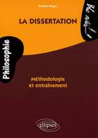 La dissertation de philosophie / méthodologie et entraînement, méthodologie et entraînement