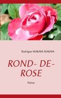 Rond-de-rose, Poésie