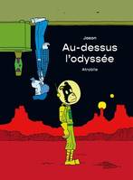 Au-dessus l’odyssée