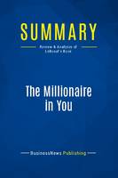 Summary: The Millionaire in You, Review and Analysis of LeBoeuf's Book