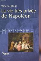 La vie très privée de Napoléon
