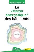 Le design énergétique® des bâtiments - 2e édition