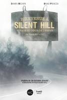 Bienvenue à Silent Hill - Édition Luxe, Voyage au centre de l'enfer