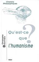 Qu’est-ce que l’humanisme?