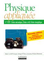 PHYSIQUE APPLIQUEE 1STI GENIE, génie mécanique, génie civil, génie énergétique