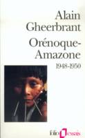 Orénoque-Amazone, (1948-1950)