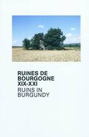 Ruines de Bourgogne / Ruins in Burgundy - XIX-XXI