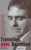 TRAVAILLER AVEC BOURDIEU