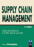 Supply Chain Management, Créer des réseaux à forte valeur ajoutée