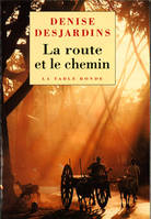 La route et le chemin, Carnets de voyage et d'ascèse