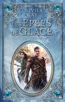 Les Épées de glace : Les Épées de glace