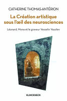 La Création artistique sous l'oeil des neurosciences, Léonard, Mona et le graveur Vesselin Vassilev