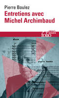 Entretiens avec Michel Archimbaud