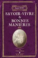 L'esprit 18 º : Savoir-vivre et bonnes manières