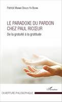 Le Paradoxe du pardon chez Paul Ricoeur, De la gratuité à la gratitude