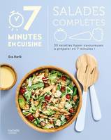 Salades / 30 plats hyper gourmands à préparer en 7 minutes !, 30 recettes hyper savoureuses à préparer en 7 minutes