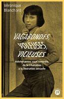 Vagabondes, voleuses, vicieuses, Adolescentes sous contrôle, de la Libération à la libération sexuelle