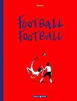 Football, football, Football Football - Tome 1 - Saison 2006-2007 (Saison 1)