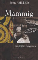 Mamming, 1, Mammig, Volume 1, Les temps héroïques