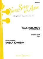 Young Strings in Action, A String Method for Class or Individual Instruction. Paul Rolland`s Approach to String Playing. Vol. 1. cello. Livre de l'élève.