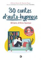 30 contes d'auto-hypnose, Histoires d'être heureux