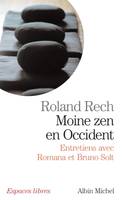 Moine zen en occident, Entretiens avec Romana et Bruno Solt