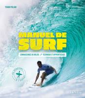 Manuel de surf, Connaissance du milieu,  technique et apprentissage